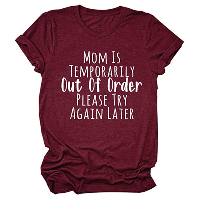 Mom Is Temporarily Out of Order Tee